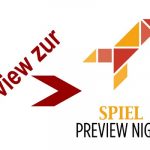 1. Spiel-Preview-Night auf der Spiel`19 in Essen