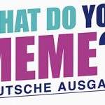 What Do You Meme? - Ausschnitt - Foto von HUCH